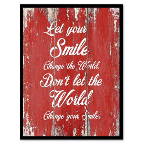 Let your smile change the world Inspirational Quote Saying Gift Ideas Home Décor Wall Art