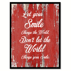 Let your smile change the world Inspirational Quote Saying Gift Ideas Home Décor Wall Art