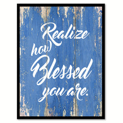 Realize How Blessed You Are Quote Saying Gift Ideas Home Decor Wall Art