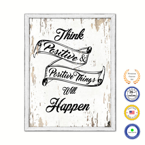 Think Positive & Positive Things Will Happen Vintage Saying Gifts Home Decor Wall Art Canvas Print with Custom Picture Frame