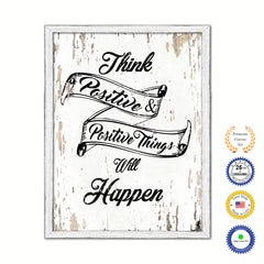 Think Positive & Positive Things Will Happen Vintage Saying Gifts Home Decor Wall Art Canvas Print with Custom Picture Frame