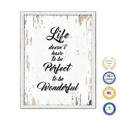 Life Doesn't Have To Be Perfect To Be Wonderful Vintage Saying Gifts Home Decor Wall Art Canvas Print with Custom Picture Frame