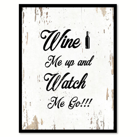 Wine Me Up And Watch Me Go Funny Quote Saying Gift Ideas Home Decor Wall Art 111646