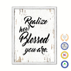 Realize How Blessed You Are Vintage Saying Gifts Home Decor Wall Art Canvas Print with Custom Picture Frame