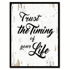 Trust The Timing Of Your Life Quote Saying Home Decor Wall Art Gift Ideas 111896