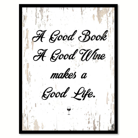 A Good Book A Good Wine Makes a Good Life Quote Saying Canvas Print with Picture Frame