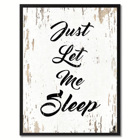 Just Let Me Sleep Saying Canvas Print, Black Picture Frame Home Decor Wall Art Gifts