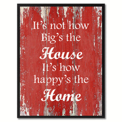 It's not how big's the house Inspirational Quote Saying Gift Ideas Home Décor Wall Art