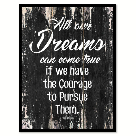 All our dreams can come true if we have the courage to pursue them Motivational Quote Saying Canvas Print with Picture Frame Home Decor Wall Art