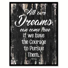 All our dreams can come true if we have the courage to pursue them Motivational Quote Saying Canvas Print with Picture Frame Home Decor Wall Art