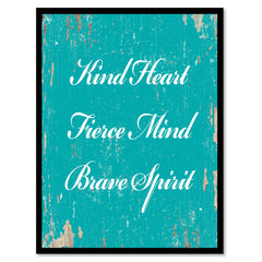 Kind Heart Fierce Mind Brave Spirit Motivation Quote Saying Gift Ideas Home Decor Wall Art 111543