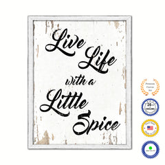 Live Life With A Little Spice Vintage Saying Gifts Home Decor Wall Art Canvas Print with Custom Picture Frame