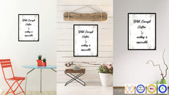 With Enough Coffee Nothing Is Impossible Quote Saying Canvas Print with Picture Frame