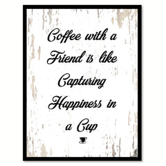 Coffee With a Friend Is Like Capturing Happiness In A Cup Quote Saying Canvas Print with Picture Frame