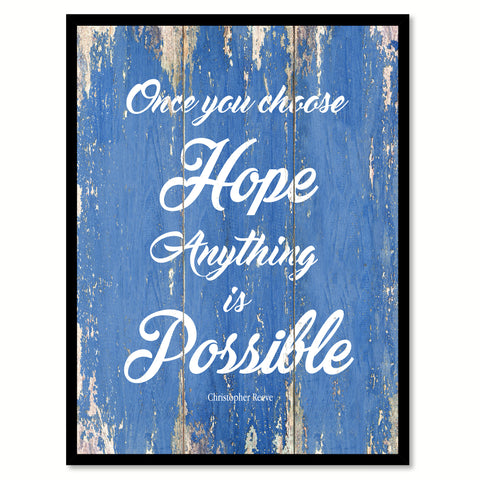 Once You Choose Hope Christopher Reeve Inspirational Quote Saying Gift Ideas Home Decor Wall Art