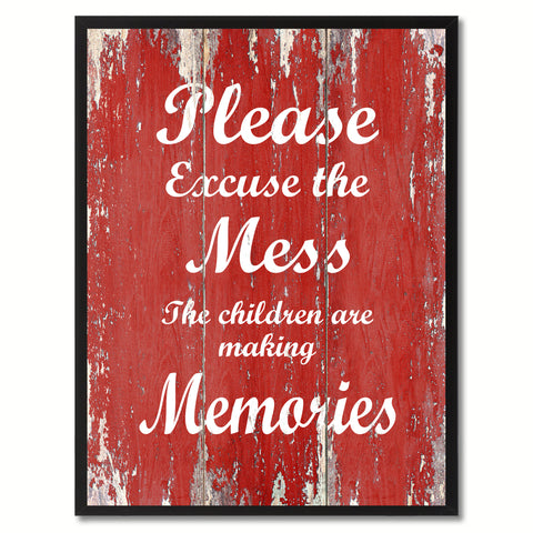 Please excuse the mess  Quote Saying Gift Ideas Home Décor Wall Art