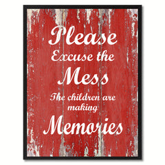 Please excuse the mess  Quote Saying Gift Ideas Home Décor Wall Art